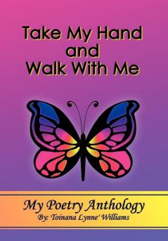 Take My Hand and Walk With Me