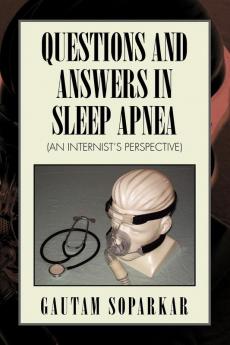 Questions and Answers in Sleep Apnea (an Internist's Perspective)