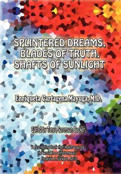 Splintered Dreams Blades of Truth Shafts of Sunlight