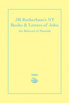 Jb Rotherham's NT Book & Letters of John