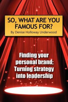 So What Are You Famous For?