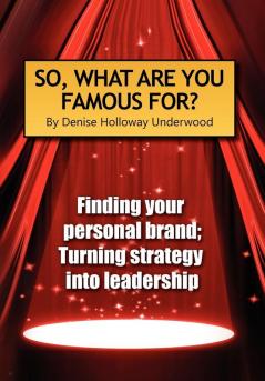 So What Are You Famous For?