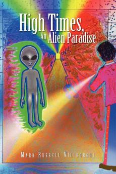 High Times an Alien Paradise