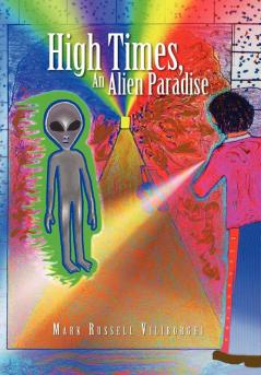 High Times an Alien Paradise