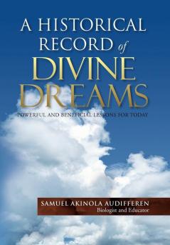 A HISTORICAL RECORD OF DIVINE DREAMS