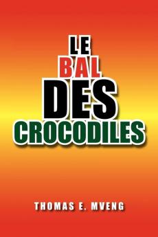 Le Bal Des Crocodiles