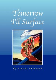 Tomorrow I'll Surface