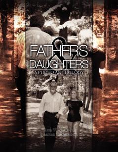 Fathers and Daughters: A Photo Anthology