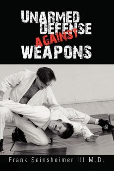 Unarmed Defense Against Weapons