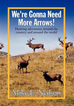 We're Gonna Need More Arrows!