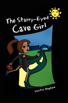 The Starry-Eyed Cave Girl