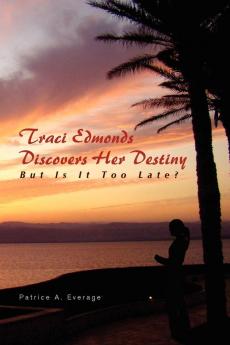 Traci Edmonds Discovers Her Destiny