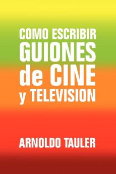 Como escribir GUIONES de CINE y TELEVISION