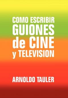 Como escribir GUIONES de CINE y TELEVISION