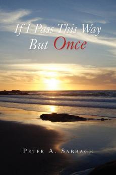 If I Pass This Way But Once