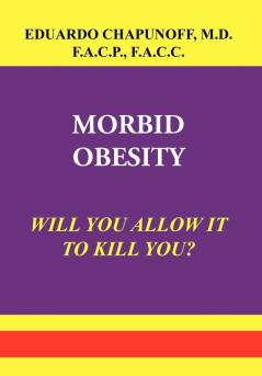 MORBID OBESITY