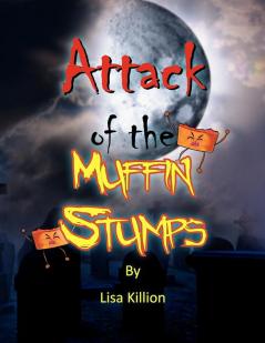 Attack of the Muffin Stumps