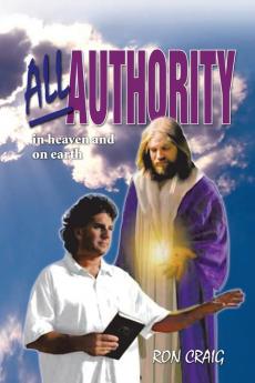 All Authority in Heaven and on Earth