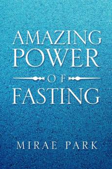 Amazing Power of Fasting