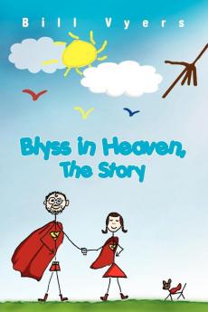 Blyss in Heaven The Story