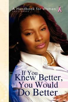 If You Knew Better You Would Do Better