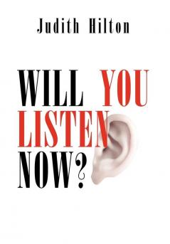 Will You Listen Now?