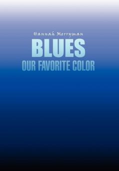 Blues Our Favorite Color