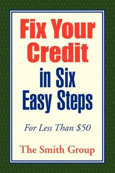 Fix Your Credit in Six Easy Steps