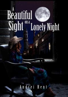 A Beautiful Sight on a Lonely Night