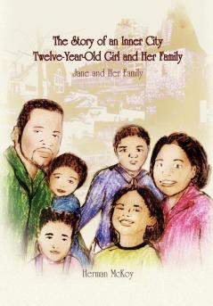 The Story of an Inner City Twelve-Year-Old Girl and Her Family