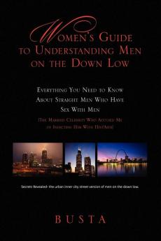 Women's Guide To Understanding Men On The Down Low