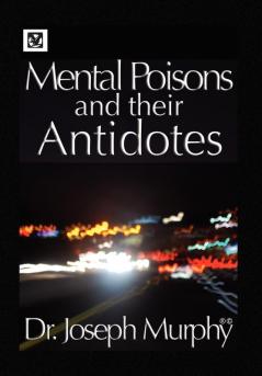 Mental Poisons and Their Antidotes