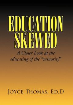 EDUCATION SKEWED