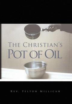 The Christian's Pot of Oil