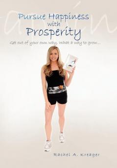 Pursue Happiness With Prosperity...