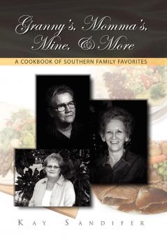 Granny's Momma's Mine & More