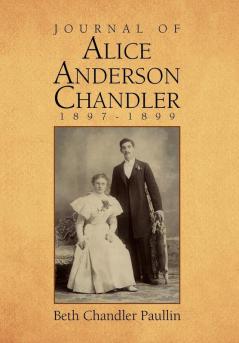 Journal of Alice Anderson Chandler 1897-1899