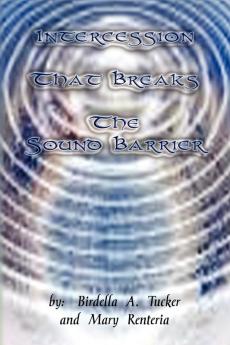 Intercession That Breaks the Sound Barrier