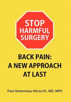 STOP HARMFUL SURGERY BACK PAIN