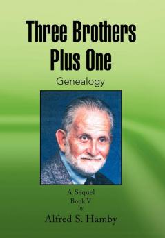 Three Brothers Plus One Book V