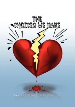The Choices We Make