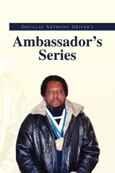 Douglas Anthony Driver's Ambassador's Series