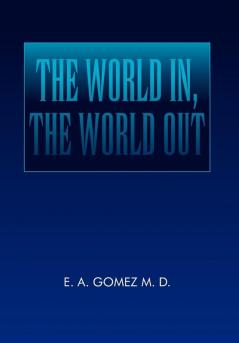 The World In the World Out