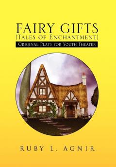 FAIRY GIFTS (Tales of Enchantment)