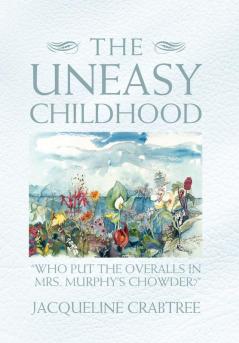 The Uneasy Childhood