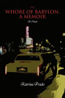 The Whore of Babylon a Memoir