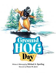 Ground Hog Day