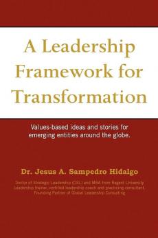 A Leadership Framework for Transformation