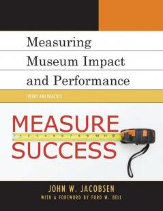 Measuring Museum Impact and Performance