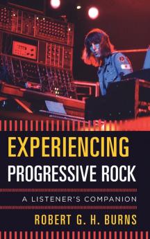 Experiencing Progressive Rock